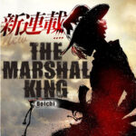 Boichi先生が紡ぐ新たなウエスタンストーリー『THE MARSHAL KING』の魅力と期待