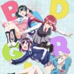 夏アニメ「ばっどがーる」の魅力とは?優等生がワルに挑戦する学園コメディの楽しみ方